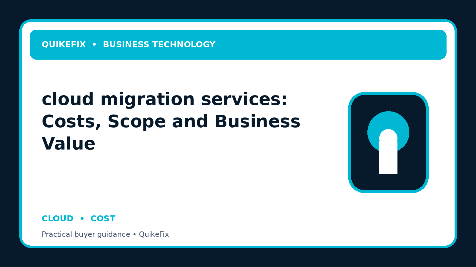 cloud migration services: Costs, Scope and Business Value