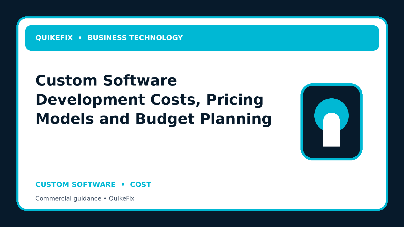Custom Software Development Costs, Pricing Models and Budget Planning