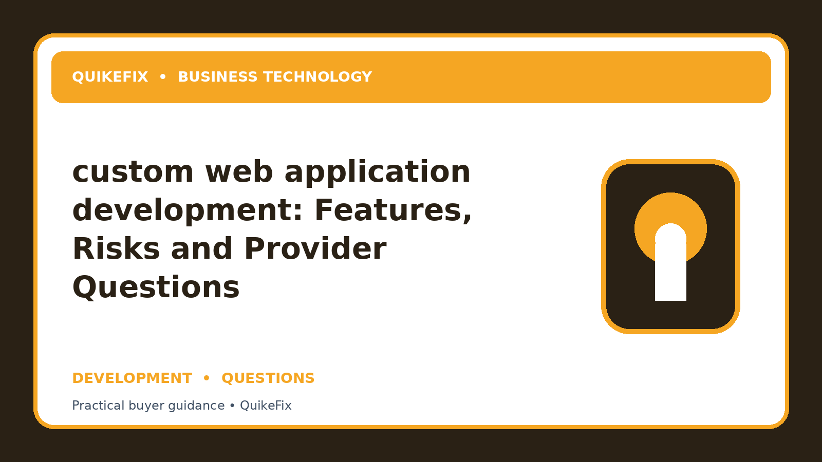 custom web application development: Features, Risks and Provider Questions