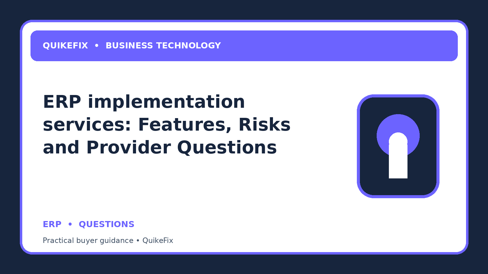 ERP implementation services: Features, Risks and Provider Questions