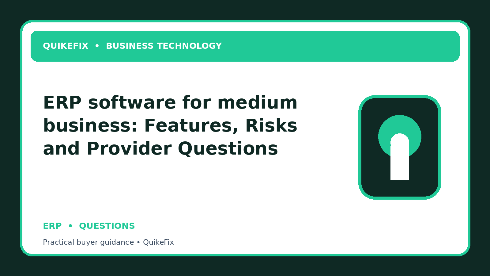 ERP software for medium business: Features, Risks and Provider Questions