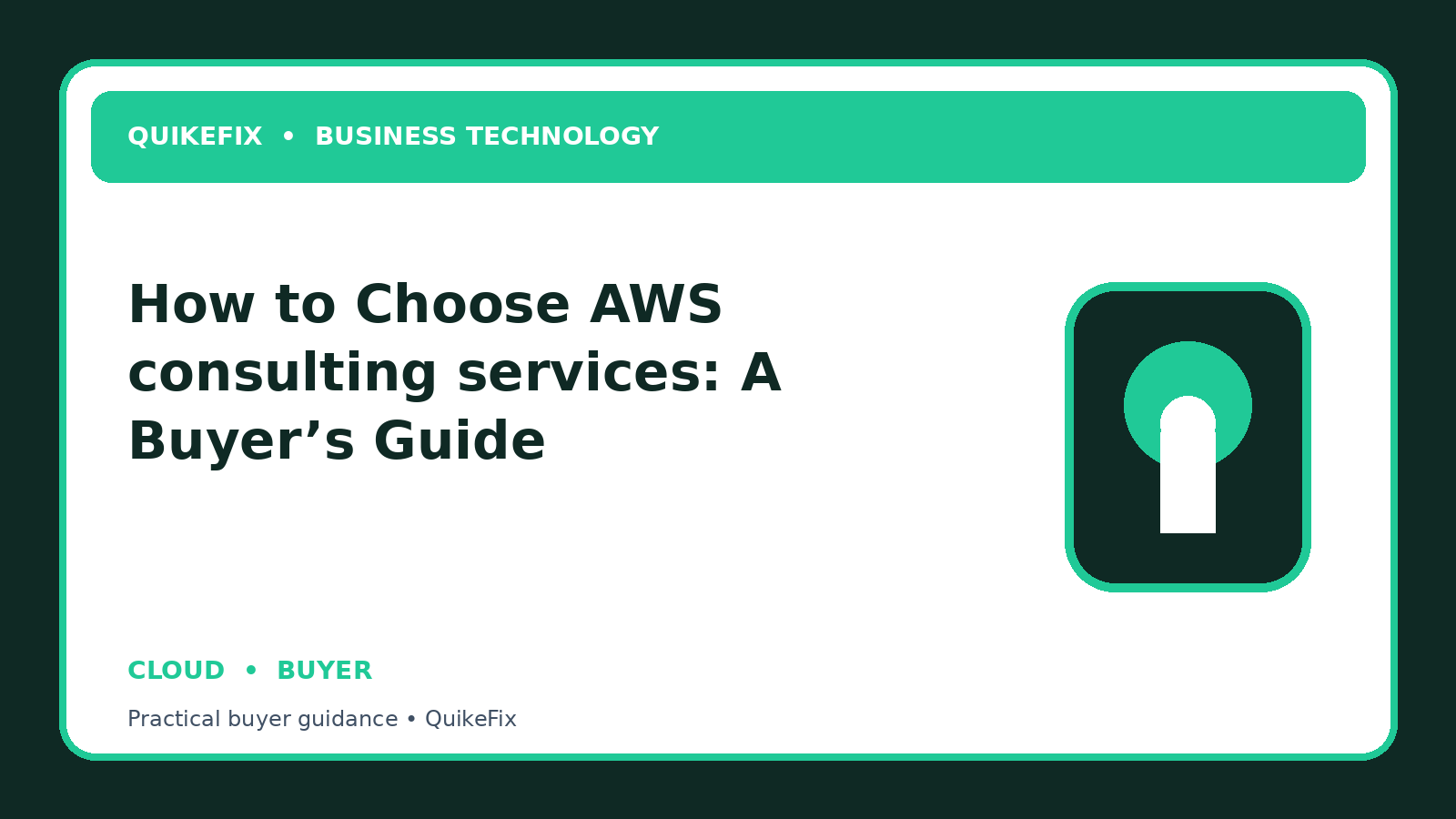 How to Choose AWS consulting services: A Buyer’s Guide