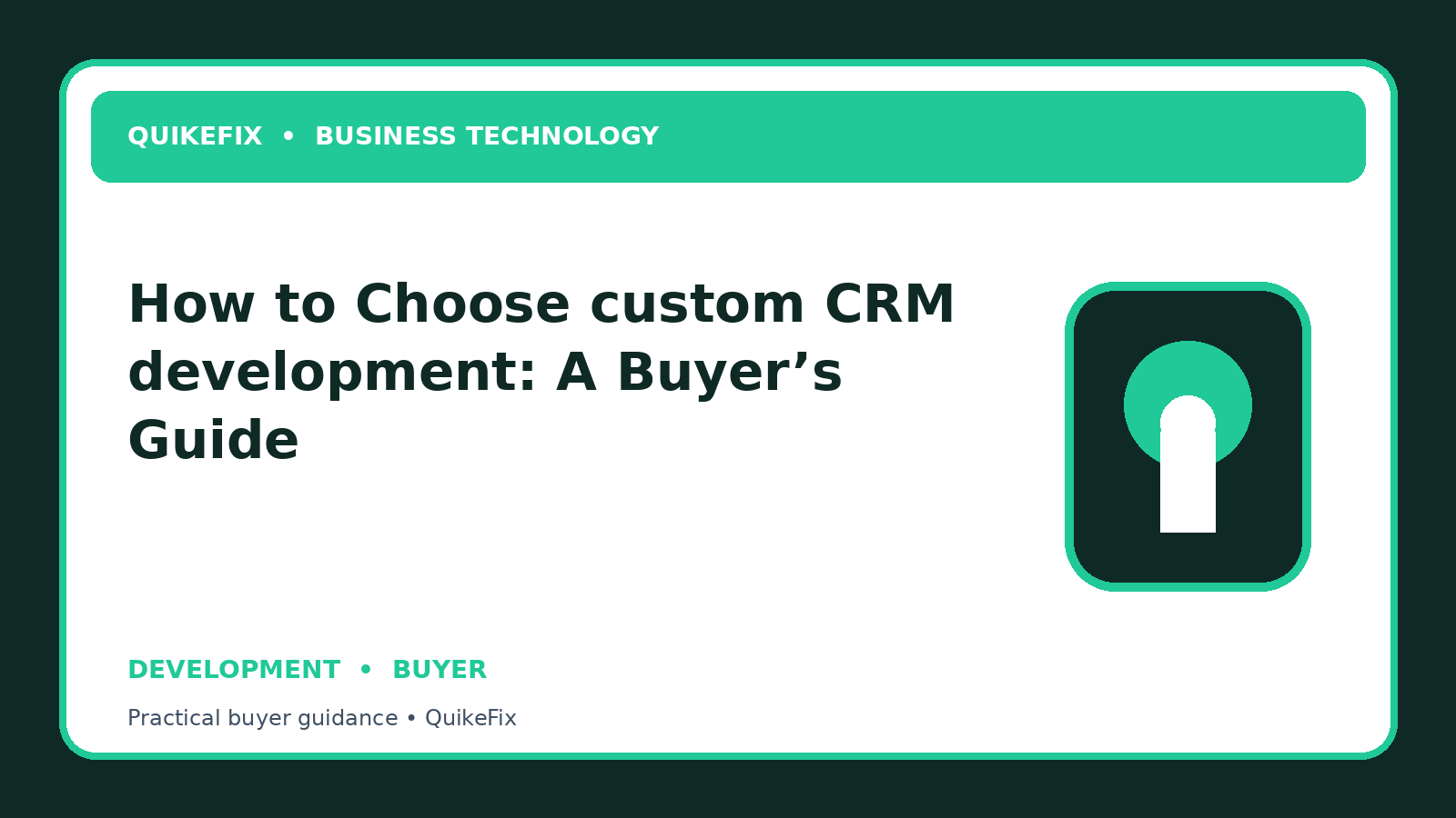 How to Choose custom CRM development: A Buyer’s Guide