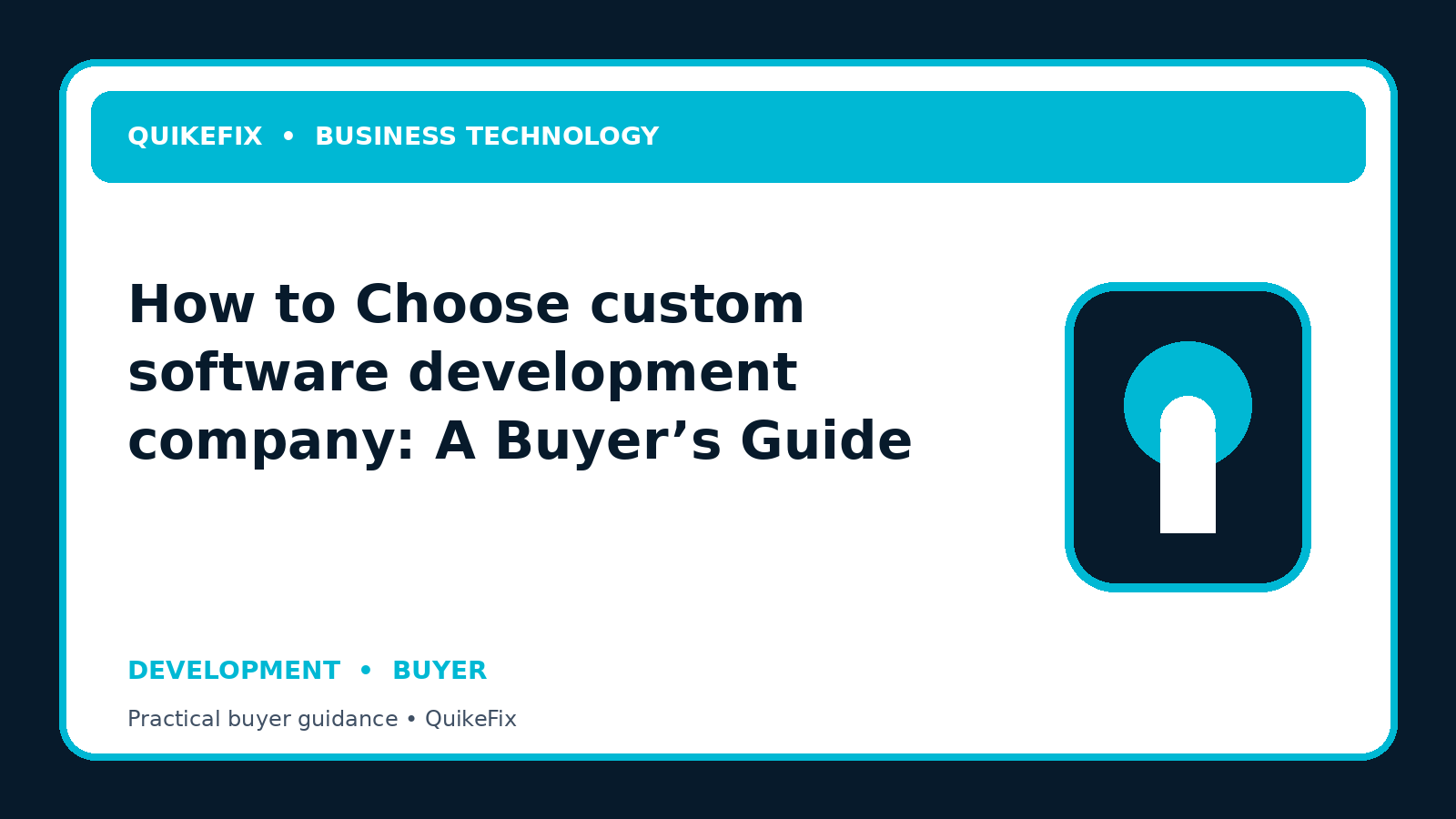 How to Choose custom software development company: A Buyer’s Guide