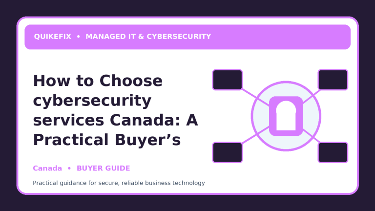 How to Choose cybersecurity services Canada: A Practical Buyer’s Guide