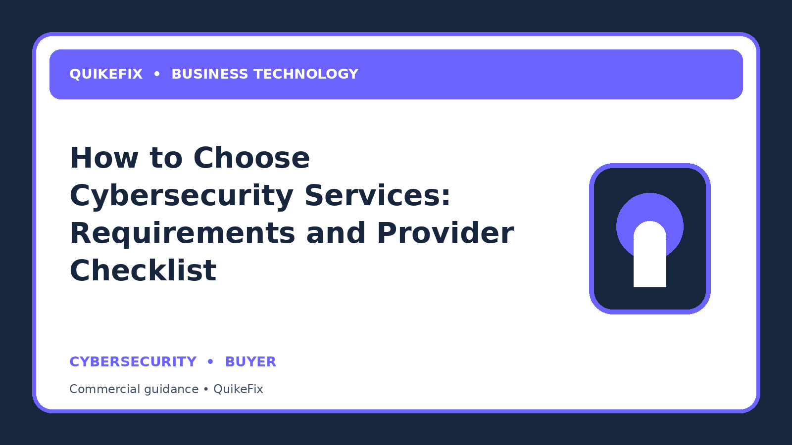 How to Choose Cybersecurity Services: Requirements and Provider Checklist