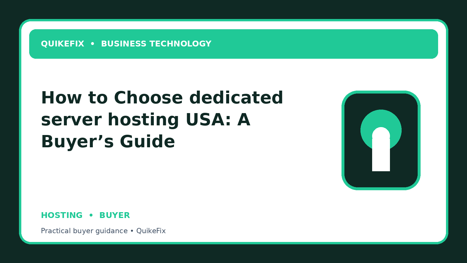 How to Choose dedicated server hosting USA: A Buyer’s Guide