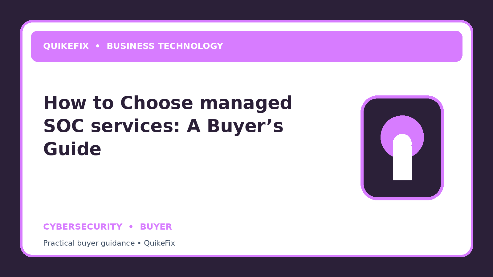 How to Choose managed SOC services: A Buyer’s Guide