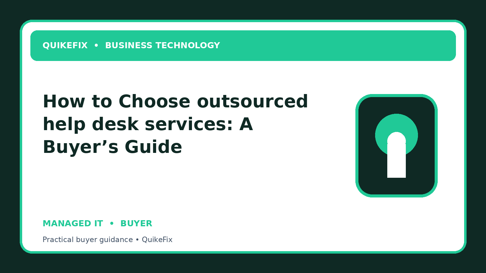 How to Choose outsourced help desk services: A Buyer’s Guide