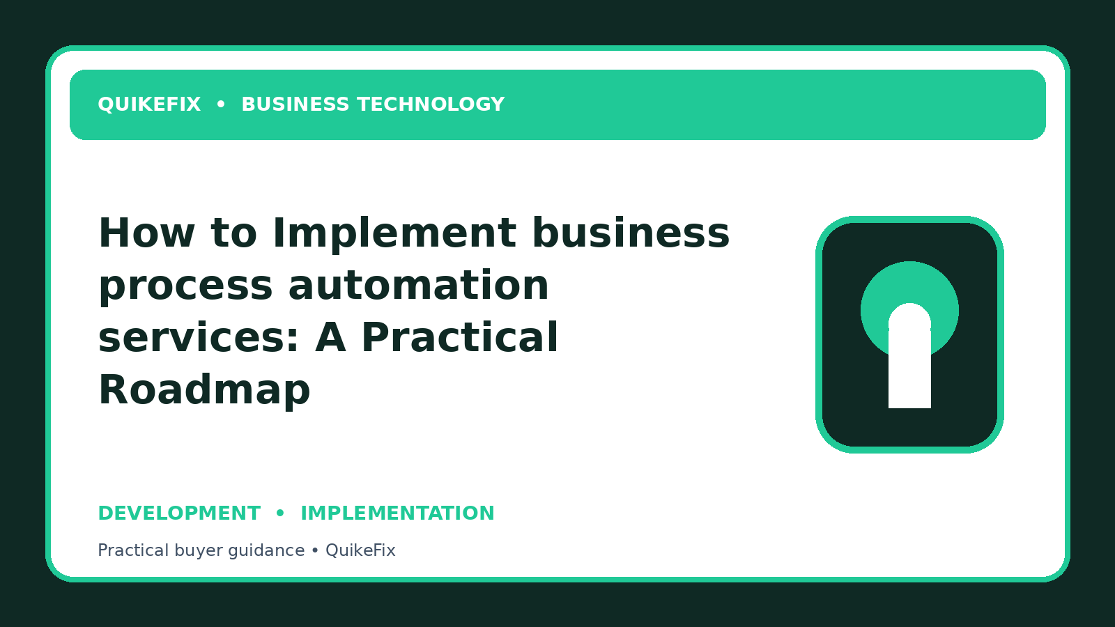 How to Implement business process automation services: A Practical Roadmap