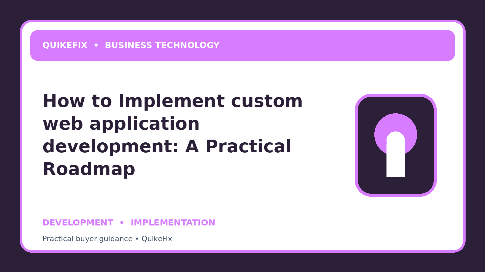 How to Implement custom web application development: A Practical Roadmap