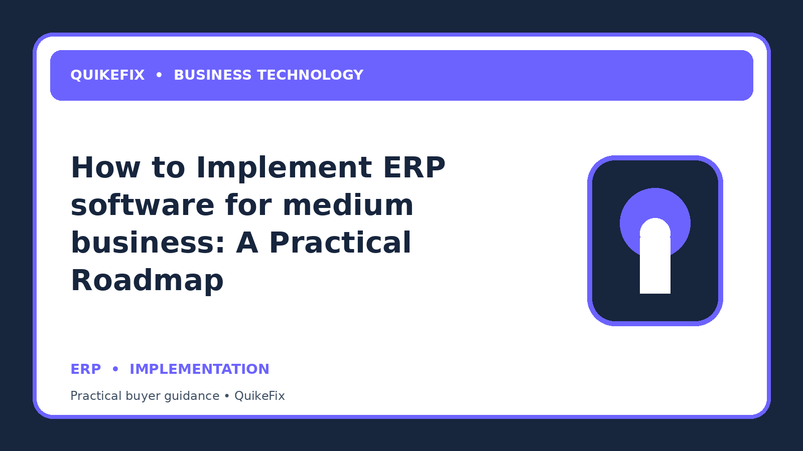 How to Implement ERP software for medium business: A Practical Roadmap