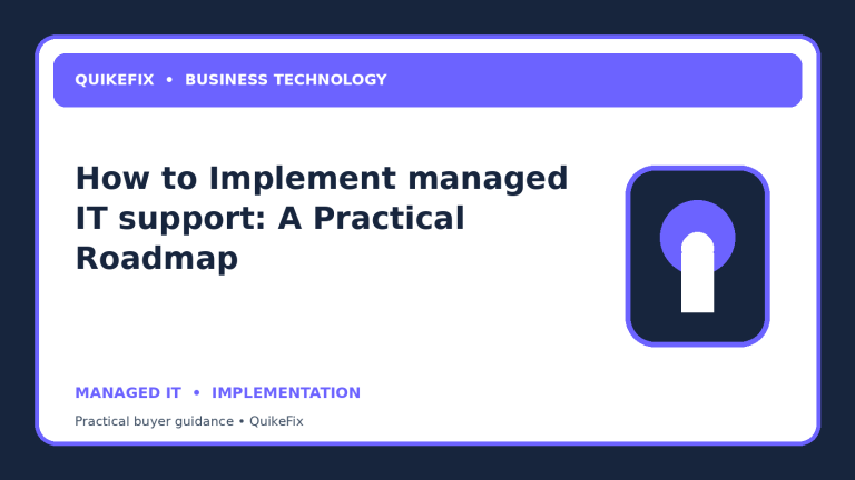 How to Implement managed IT support: A Practical Roadmap