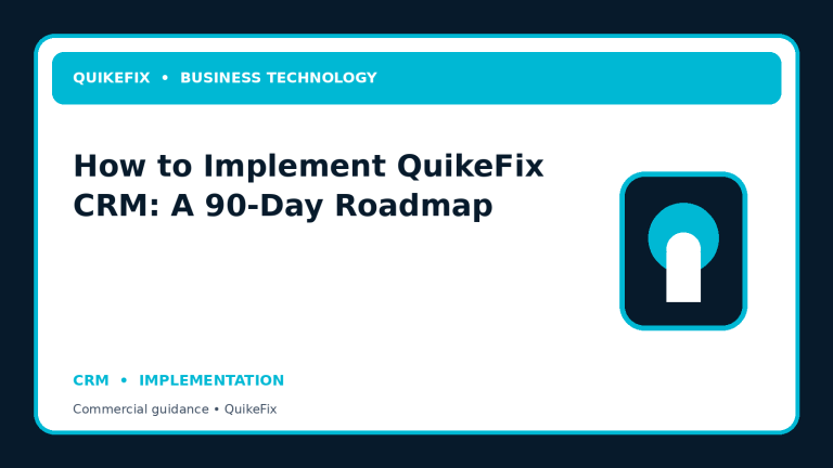 How to Implement QuikeFix CRM: A 90-Day Roadmap