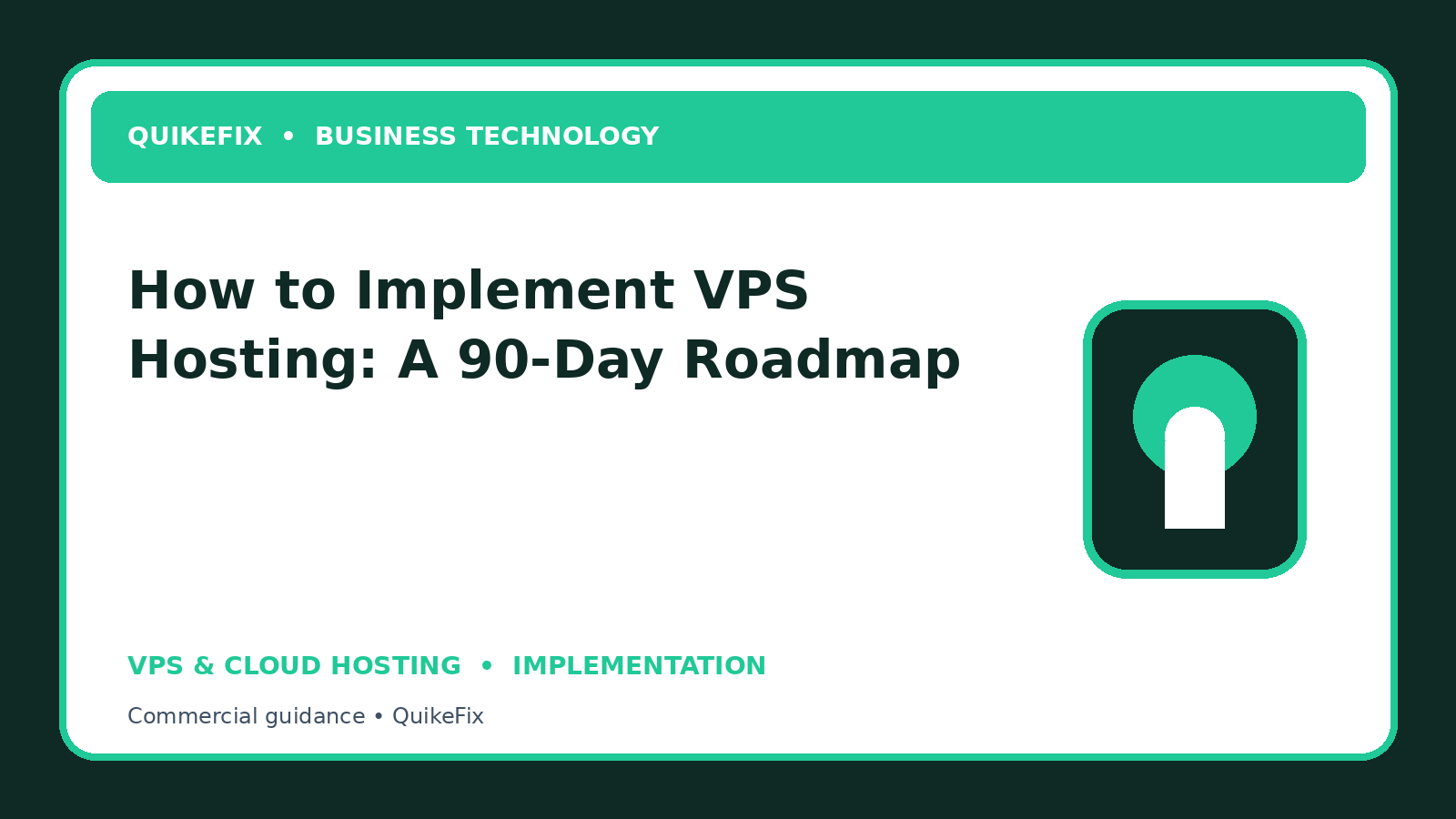 How to Implement VPS Hosting: A 90-Day Roadmap