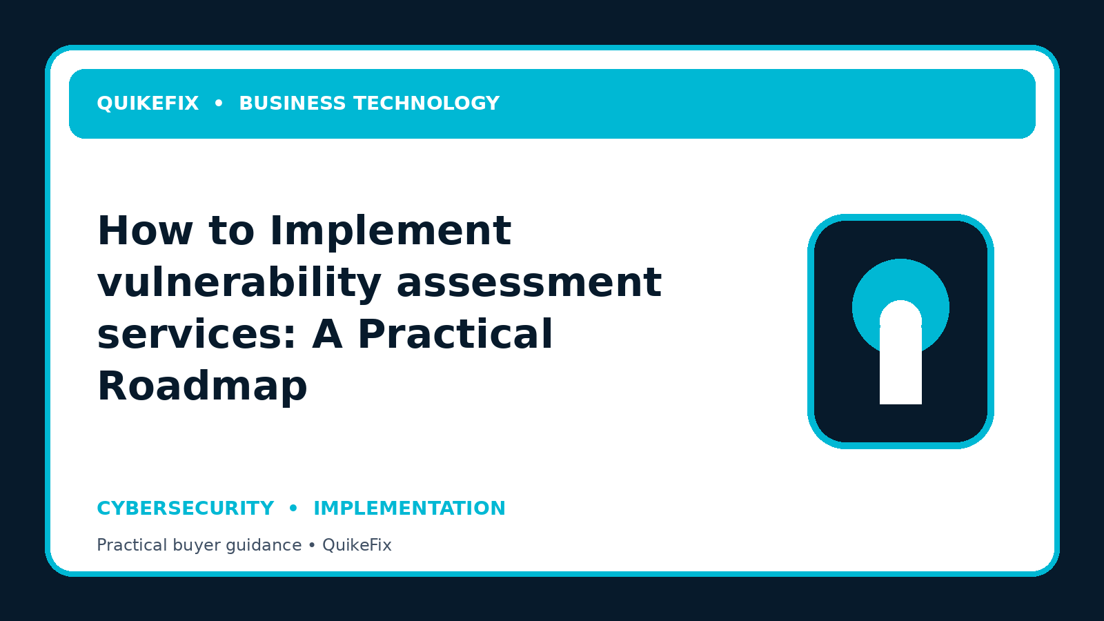 How to Implement vulnerability assessment services: A Practical Roadmap