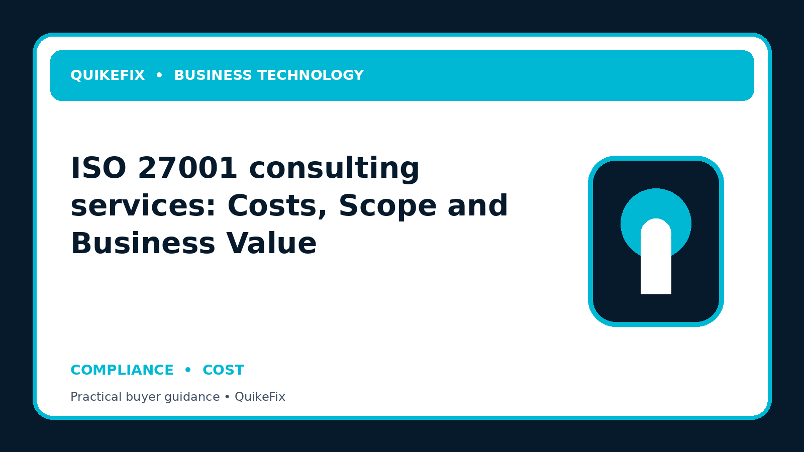 ISO 27001 consulting services: Costs, Scope and Business Value