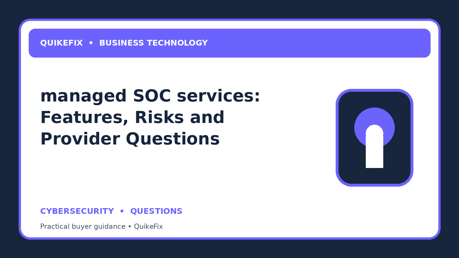 managed SOC services: Features, Risks and Provider Questions