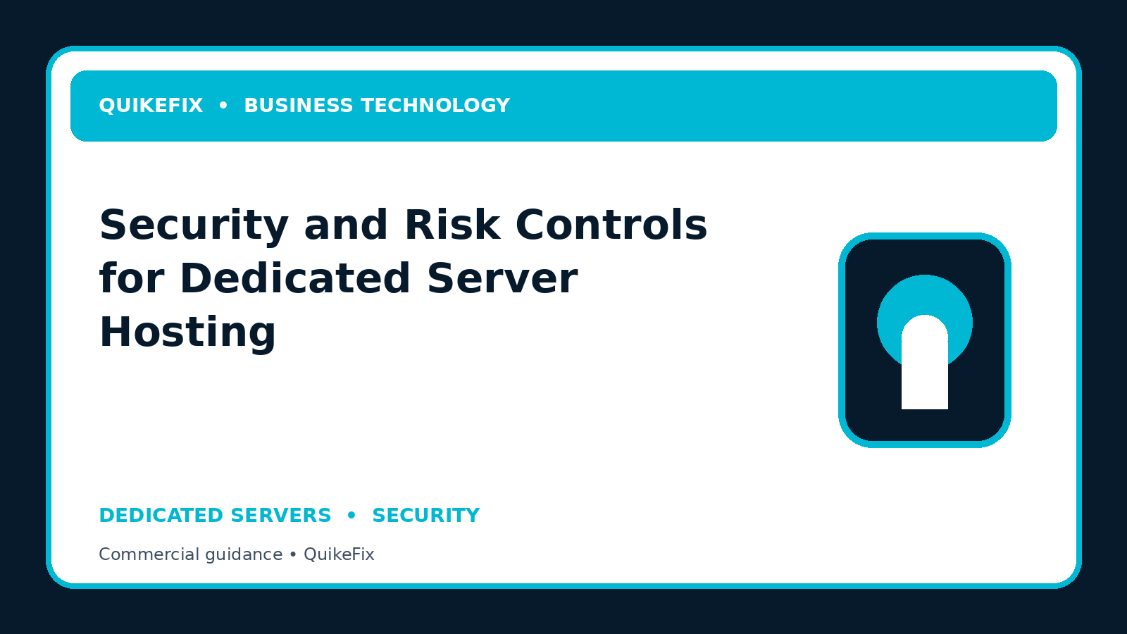 Security and Risk Controls for Dedicated Server Hosting