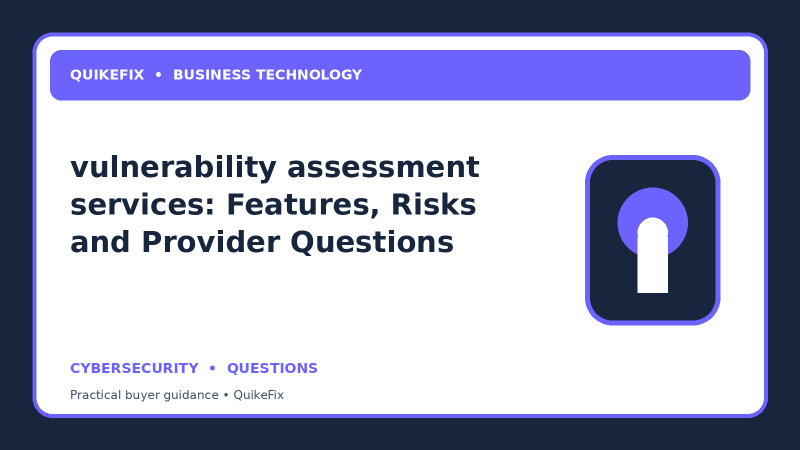 vulnerability assessment services: Features, Risks and Provider Questions