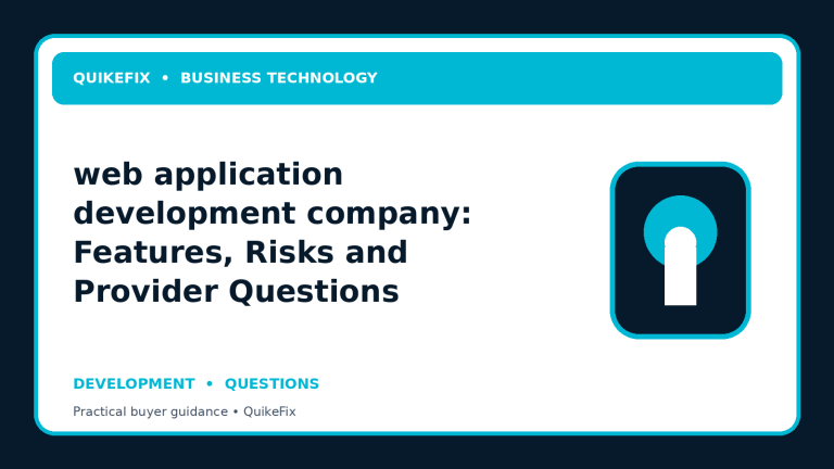 web application development company: Features, Risks and Provider Questions