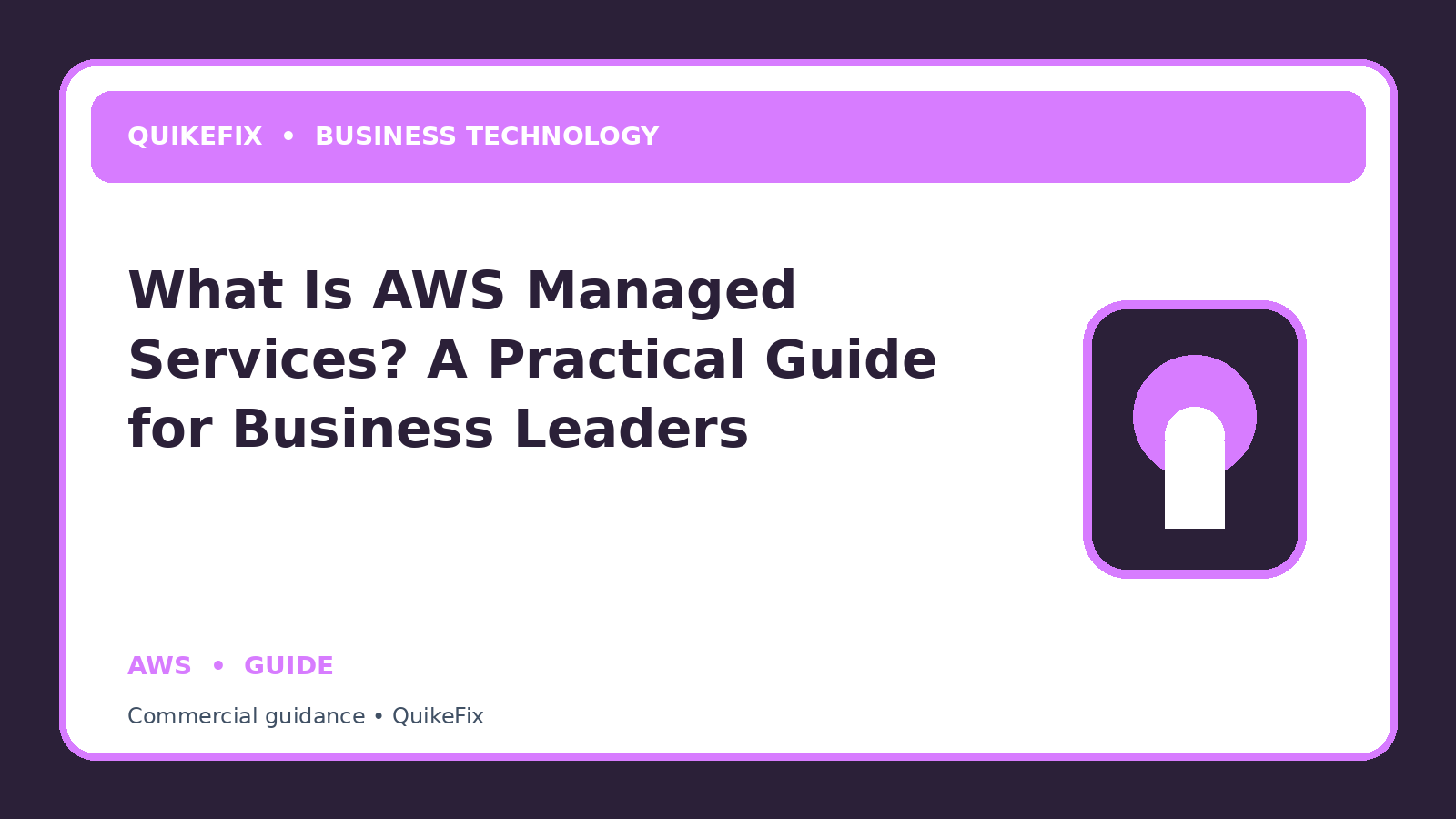 What Is AWS Managed Services? A Practical Guide for Business Leaders