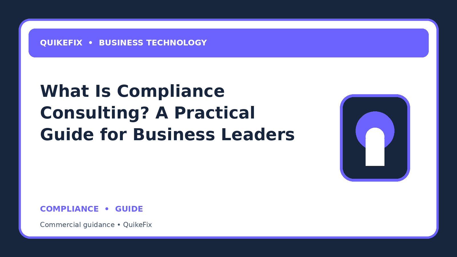 What Is Compliance Consulting? A Practical Guide for Business Leaders